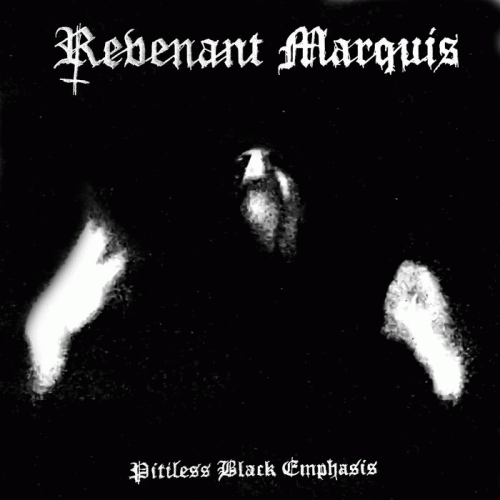 Revenant Marquis : Pitiless Black Emphasis